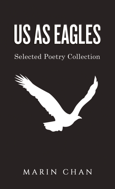 Us as Eagles : Selected Poetry Collection, EPUB eBook