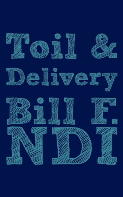 Toil and Delivery, PDF eBook