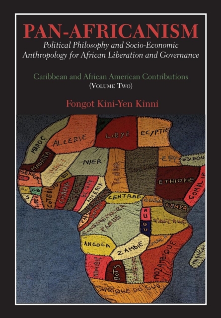 Pan-Africanism: Political Philosophy and Socio-Economic Anthropology for African Liberation and Governance : Vol. 2, PDF eBook