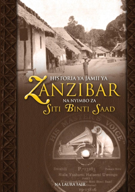 Historia ya Jamii ya Zanzibar Na Nyimbo za Siti Binti Saad, PDF eBook