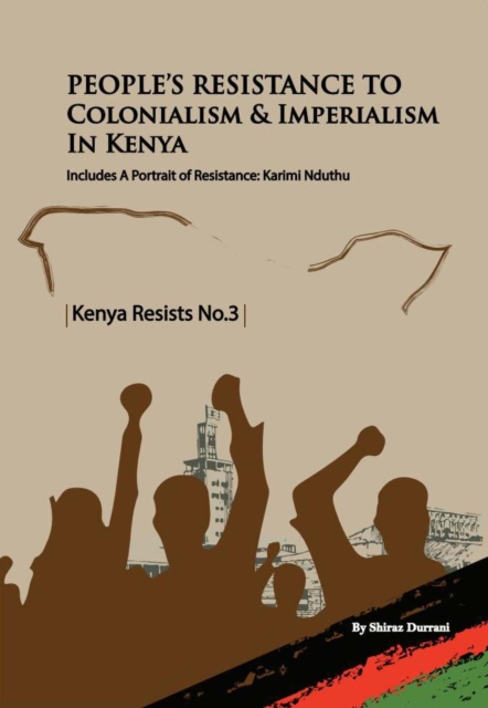 People's Resistance to Colonialism and Imperialism in Kenya, PDF eBook