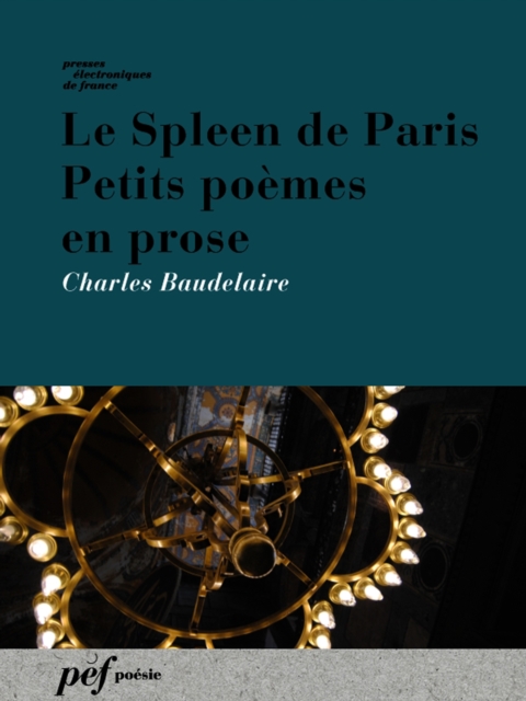 Le Spleen de Paris. Petits poemes en prose, EPUB eBook