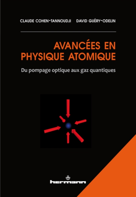 Avancees en physique atomique : Du pompage optique aux gaz quantiques, PDF eBook