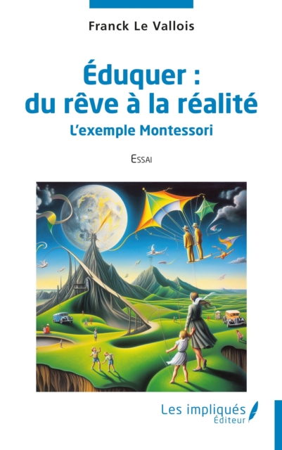 Eduquer : du reve a la realite : L'exemple Montessori, PDF eBook