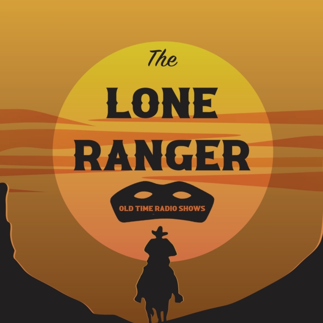 The Lone Ranger!, eAudiobook MP3 eaudioBook