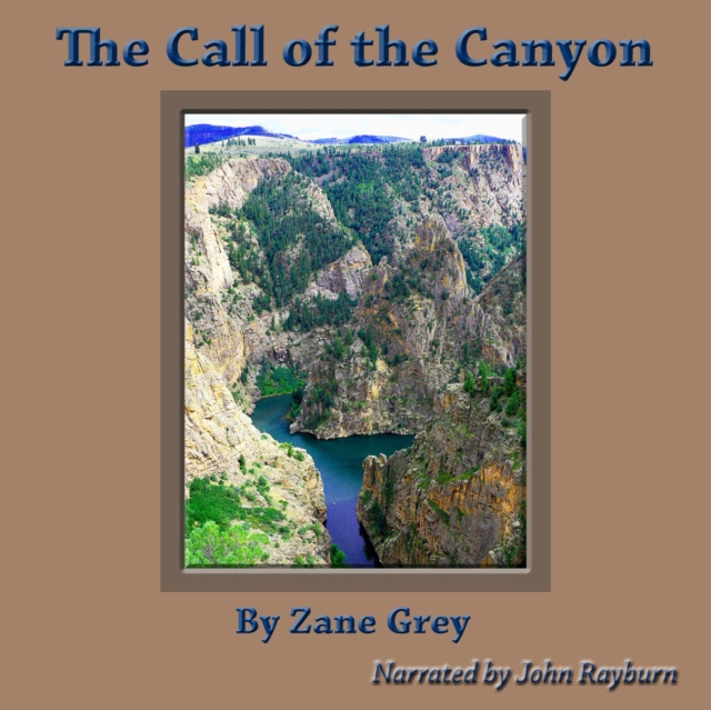 The Call of the Canyon, eAudiobook MP3 eaudioBook