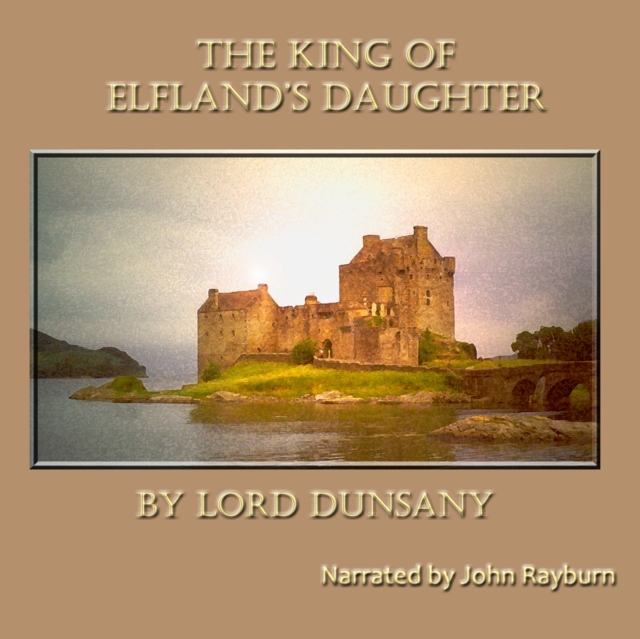 The King of Elfland's Daughter, eAudiobook MP3 eaudioBook