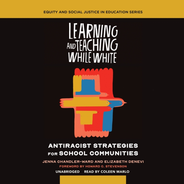Learning and Teaching While White, eAudiobook MP3 eaudioBook