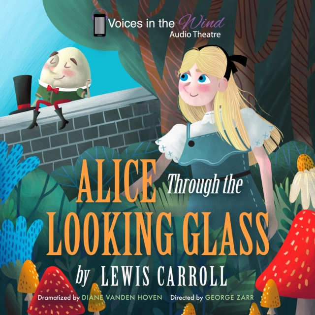Alice Through the Looking-Glass (Dramatized), eAudiobook MP3 eaudioBook