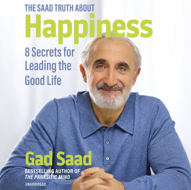 The Saad Truth About Happiness, eAudiobook MP3 eaudioBook