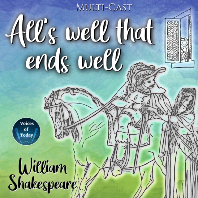 Alls Well That Ends Well, eAudiobook MP3 eaudioBook