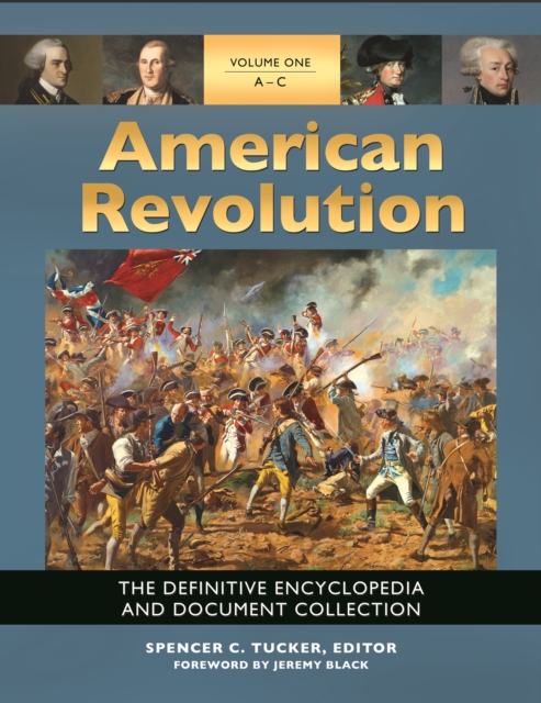 American Revolution : The Definitive Encyclopedia and Document Collection [5 volumes], EPUB eBook