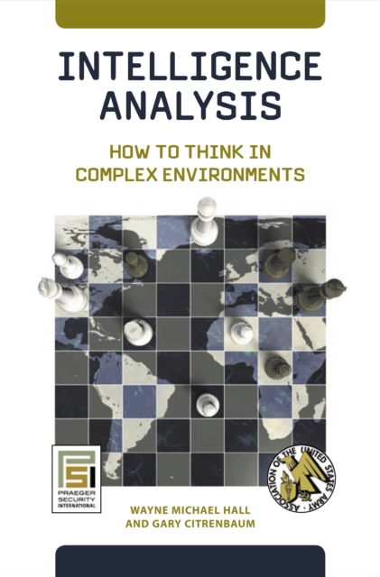 Intelligence Analysis : How to Think in Complex Environments, EPUB eBook
