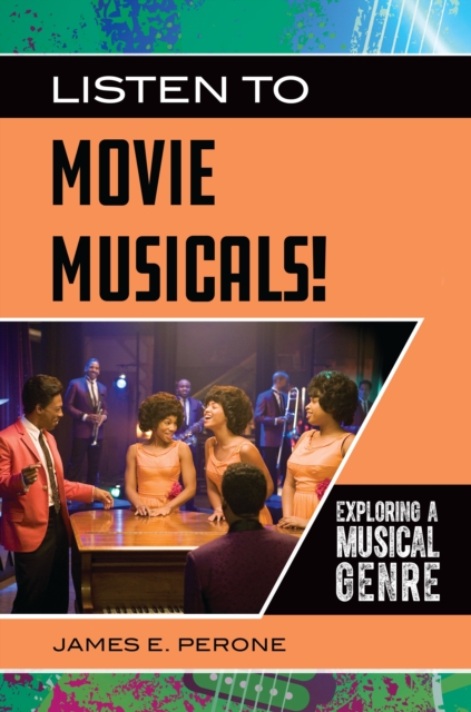 Listen to Movie Musicals! : Exploring a Musical Genre, EPUB eBook