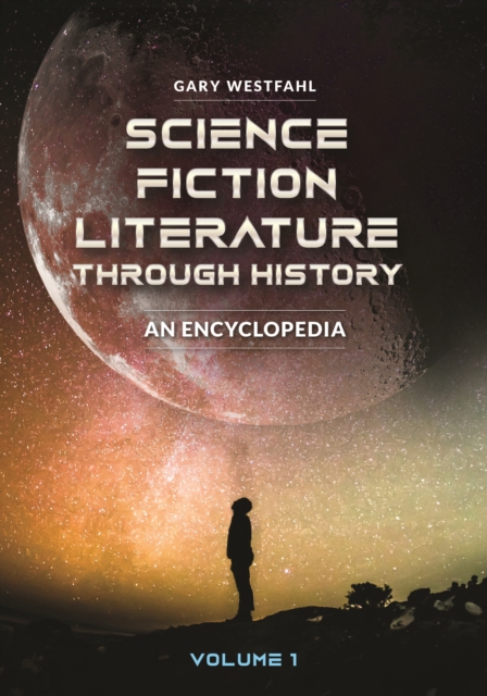 Science Fiction Literature through History : An Encyclopedia [2 volumes], EPUB eBook
