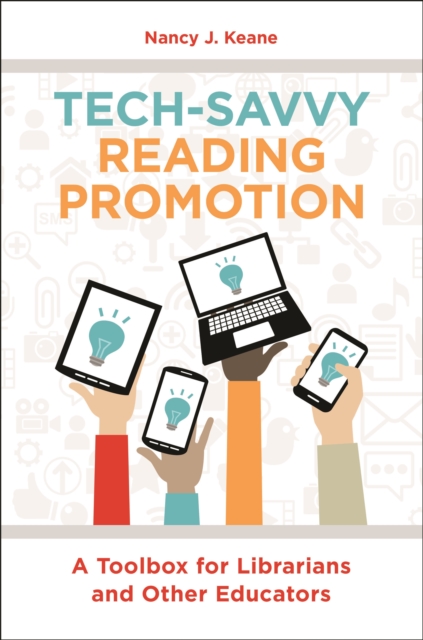 Tech-Savvy Reading Promotion : A Toolbox for Librarians and Other Educators, EPUB eBook