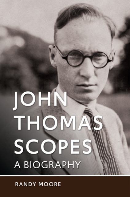 John Thomas Scopes : A Biography, EPUB eBook