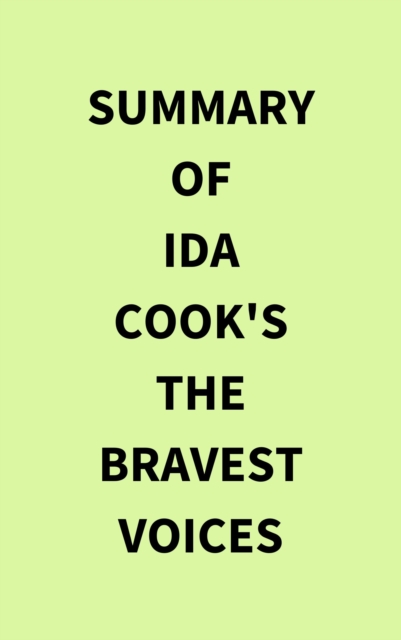 Summary of Ida Cook's The Bravest Voices, EPUB eBook