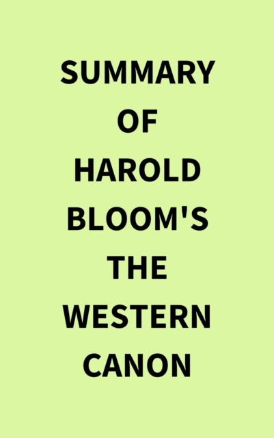 Summary of Harold Bloom's The Western Canon, EPUB eBook