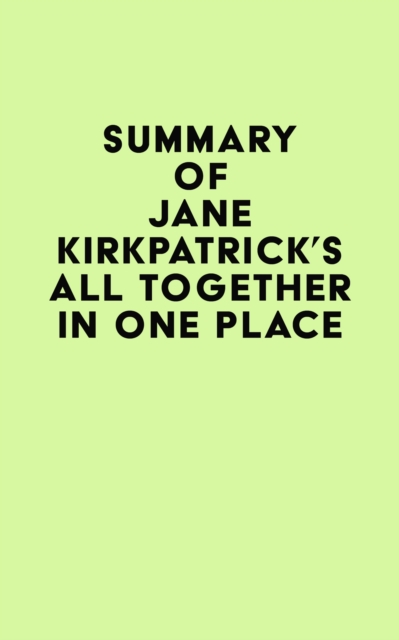 Summary of Jane Kirkpatrick's All Together in One Place, EPUB eBook