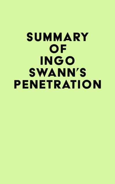Summary of Ingo Swann's Penetration, EPUB eBook