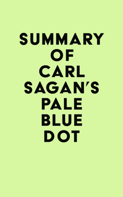 Summary of Carl Sagan's Pale Blue Dot, EPUB eBook