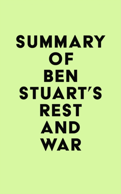Summary of Ben Stuart's Rest and War, EPUB eBook