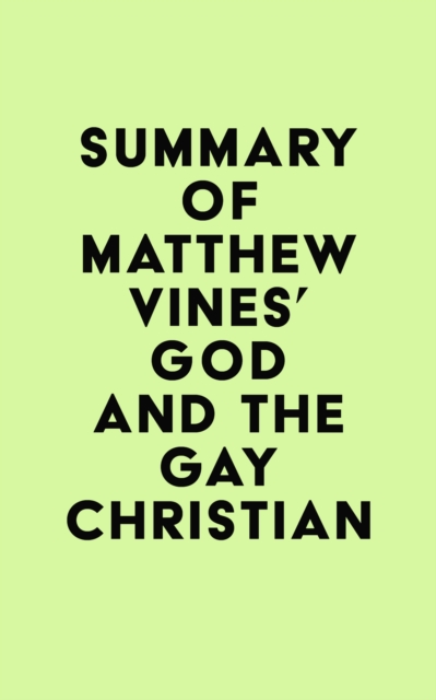 Summary of Matthew Vines's God and the Gay Christian, EPUB eBook
