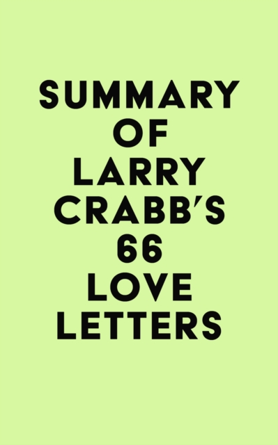 Summary of Larry Crabb's 66 Love Letters, EPUB eBook