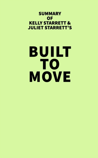 Summary of Kelly Starrett and Juliet Starrett's Built to Move, EPUB eBook