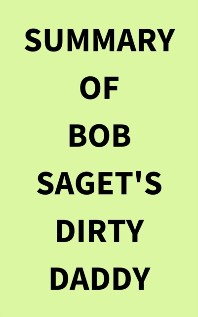Summary of Bob Saget's Dirty Daddy, EPUB eBook