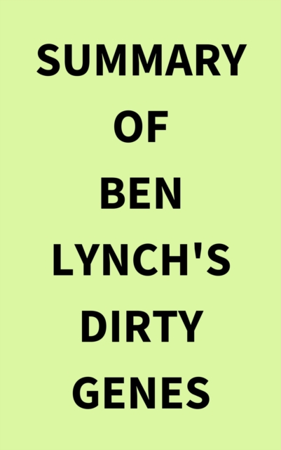 Summary of Ben Lynch's Dirty Genes, EPUB eBook