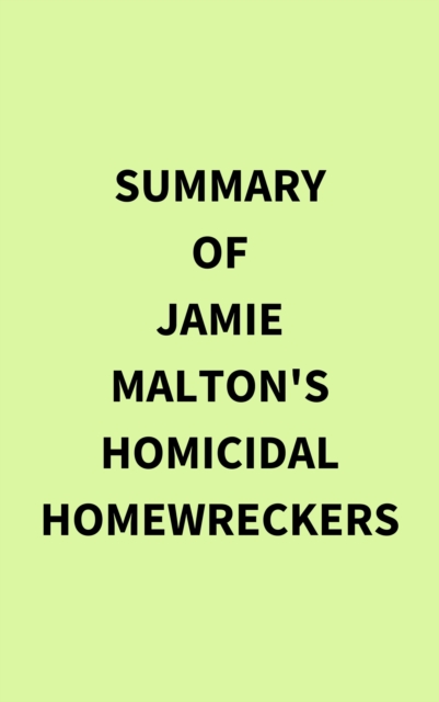 Summary of Jamie Malton's Homicidal Homewreckers, EPUB eBook