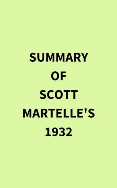 Summary of Scott Martelle's 1932, EPUB eBook
