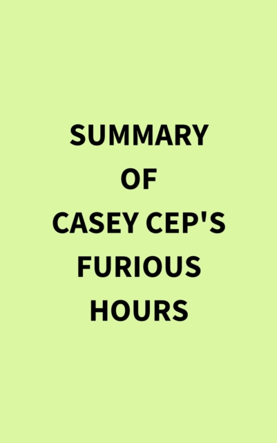 Summary of Casey Cep's Furious Hours, EPUB eBook