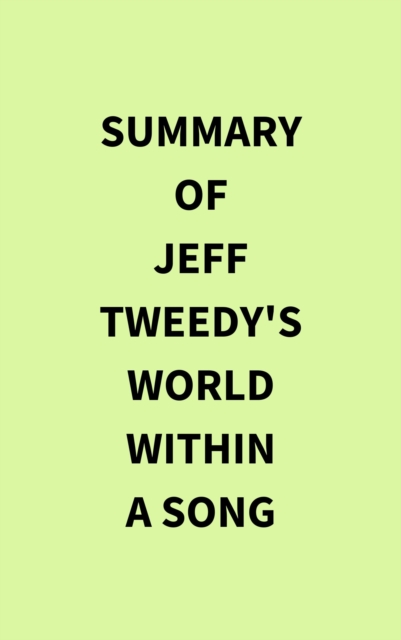 Summary of Jeff Tweedy's World Within a Song, EPUB eBook