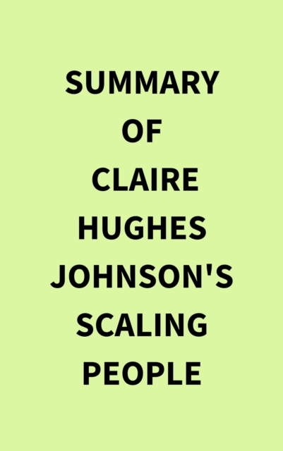 Summary of Claire Hughes Johnson's Scaling People, EPUB eBook