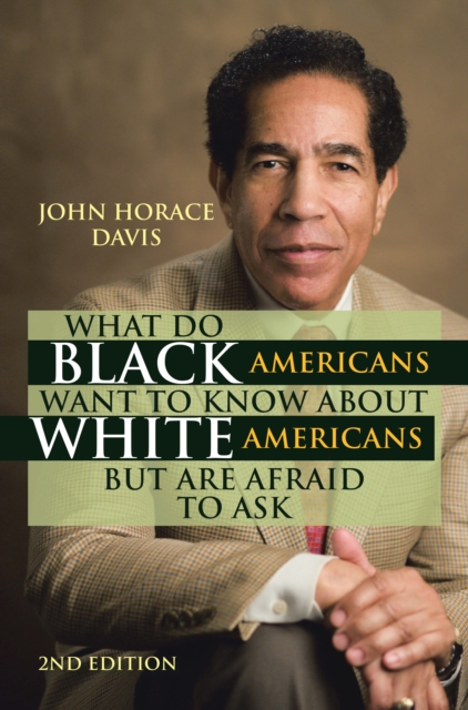 What Do Black Americans Want to Know about White Americans but Are Afraid to Ask, EPUB eBook