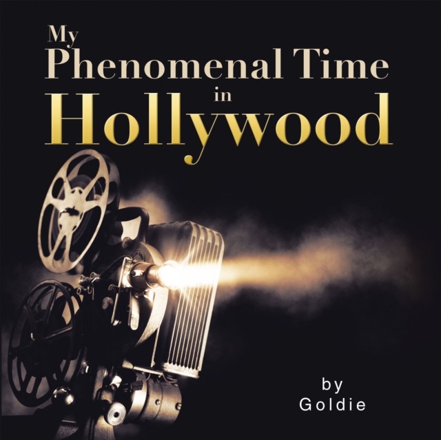 My Phenomenal Time in Hollywood, EPUB eBook