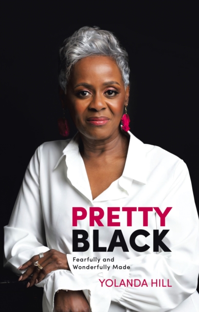 Pretty Black : Fearfully and Wonderfully Made, EPUB eBook