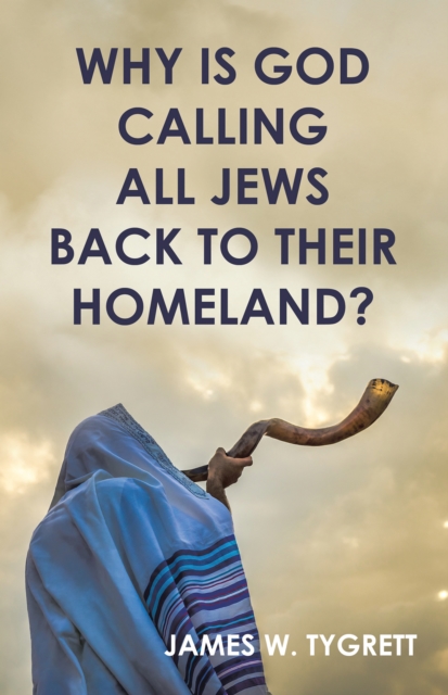 Why is God Calling all Jews Back to Their homeland?, EPUB eBook
