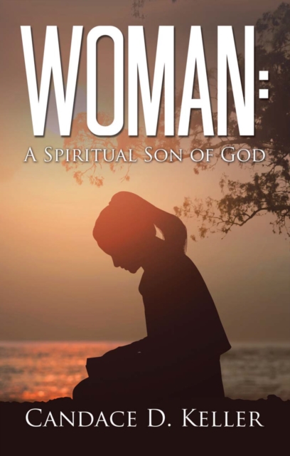 Woman: A Spiritual Son of God, EPUB eBook