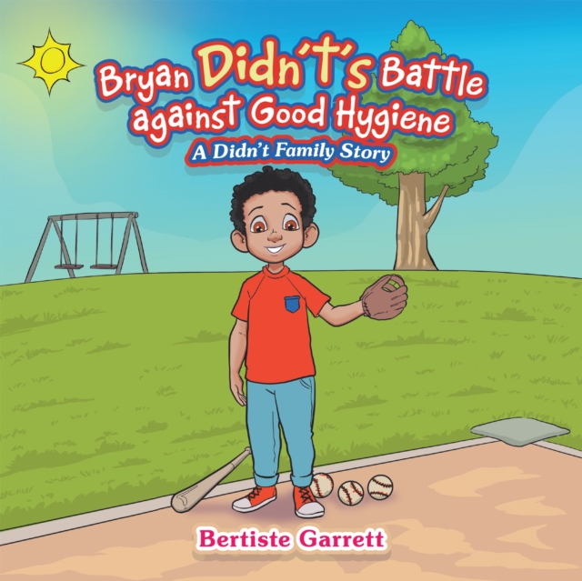 Bryan Didn't's Battle against Good Hygiene : A Didn't Family Story, EPUB eBook