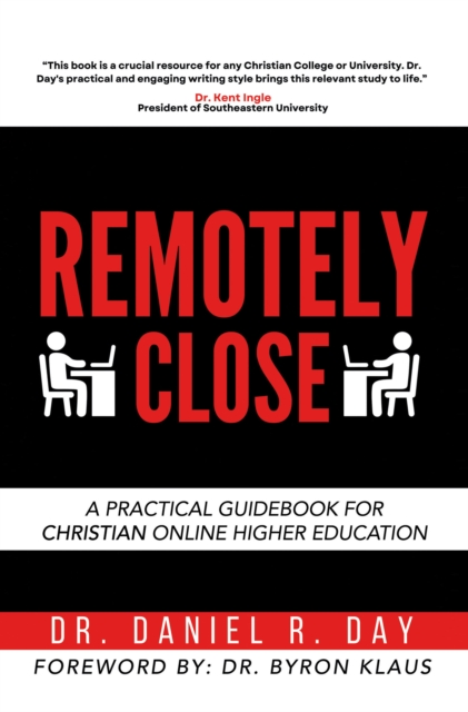 Remotely Close : A Practical Guidebook for Christian Online Higher Education, EPUB eBook