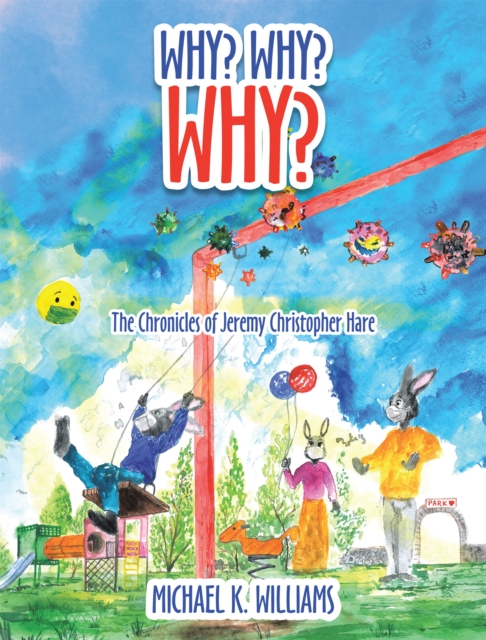 Why? Why? Why? : The Chronicles of Jeremy Christopher Hare, EPUB eBook