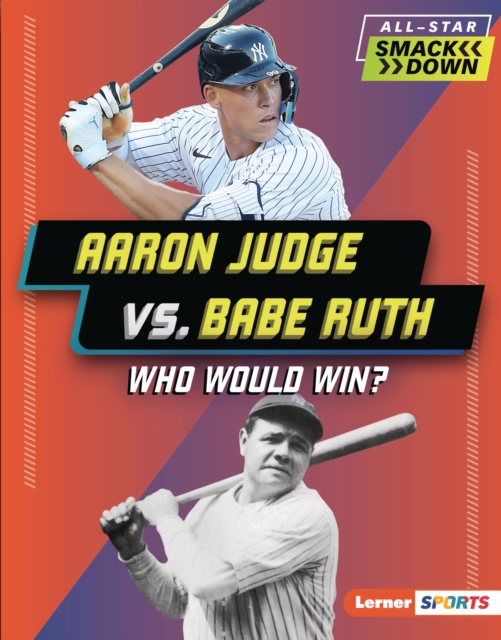 Aaron Judge vs. Babe Ruth : Who Would Win?, EPUB eBook