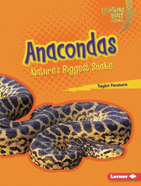 Anacondas : Nature's Biggest Snake, PDF eBook
