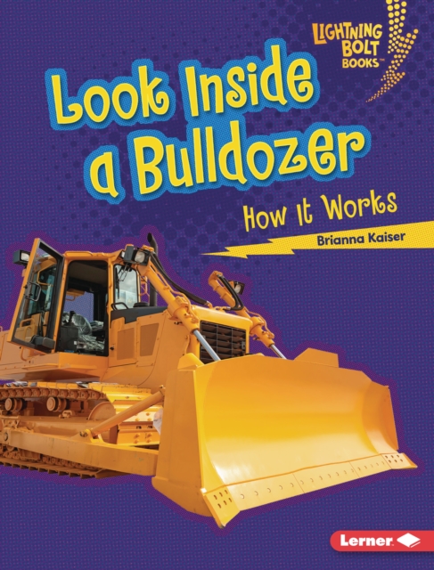 Look Inside a Bulldozer : How It Works, EPUB eBook
