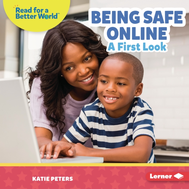 Being Safe Online : A First Look, EPUB eBook