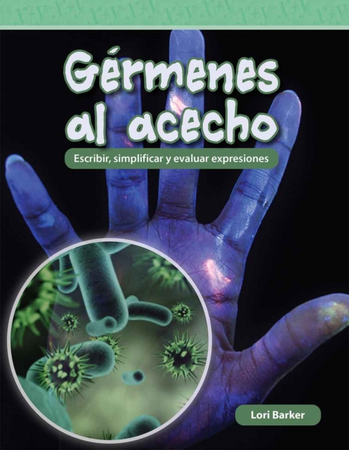 Germenes al acecho : Escribir, simplificar y evaluar expresiones, PDF eBook